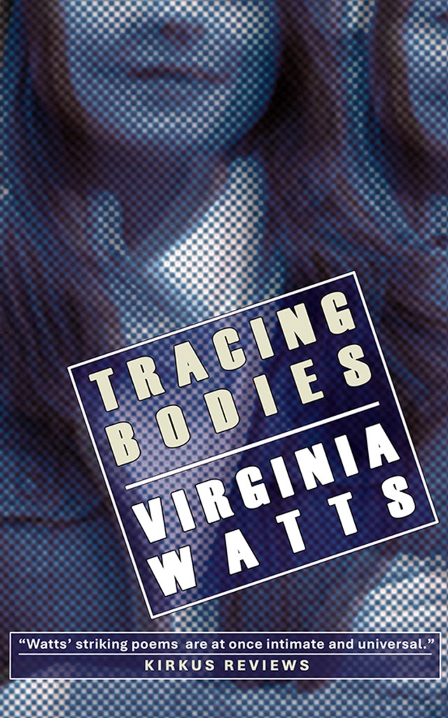 Cover of Virgina Watt's book, Tracing Bodies. Shows the title, and a partial picture of a woman's face, repeating out behind her like echoes. Very pixelated.
